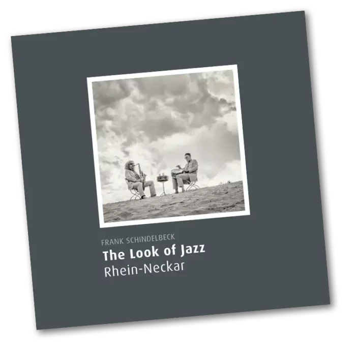 Frank Schindelbeck - The Look of Jazz Rhein-Neckar - Fotografie im Fixcel Verlag